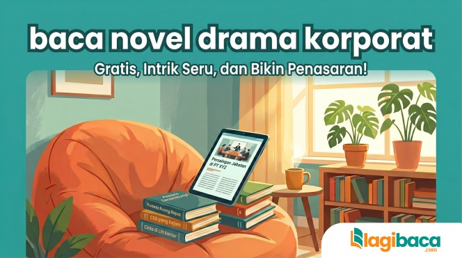 5 Alasan Mengapa Novel Drama Korporat Wajib Jadi Bacaan Utama Anda Tahun Ini